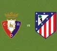 Prediksi Osasuna vs Atletico Madrid, 13 Mei 2026 La Liga