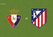 Prediksi Osasuna vs Atletico Madrid, 13 Mei 2026 La Liga