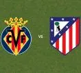 Prediksi Villarreal vs Atletico Madrid, 25 Mei 2026 La Liga