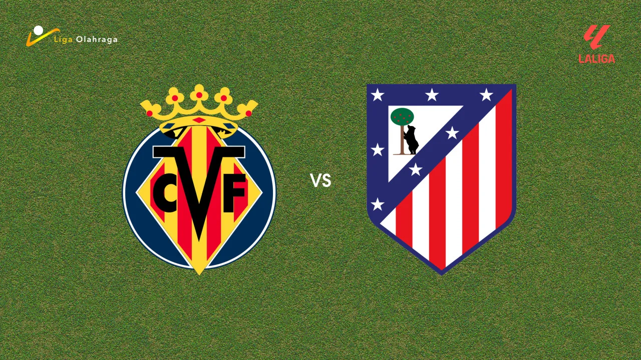 Prediksi Villarreal vs Atletico Madrid, 25 Mei 2026 La Liga