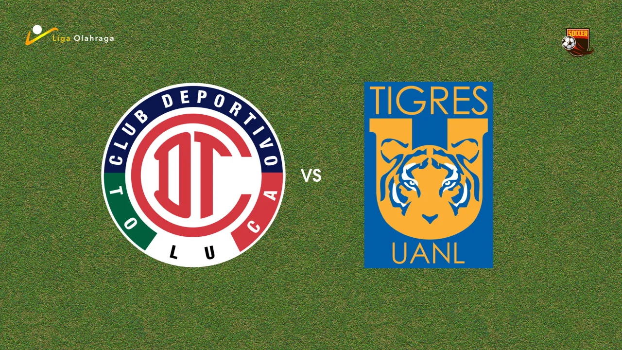 Prediksi Toluca vs Tigres, 31 Mei 2026 CONCACAF Champions League