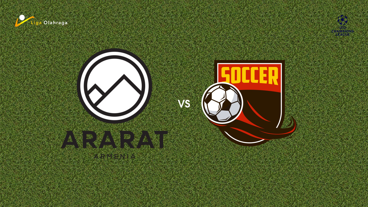 Prediksi Ararat-Armenia vs Riga FC, 08 Juli 2026 Champions League