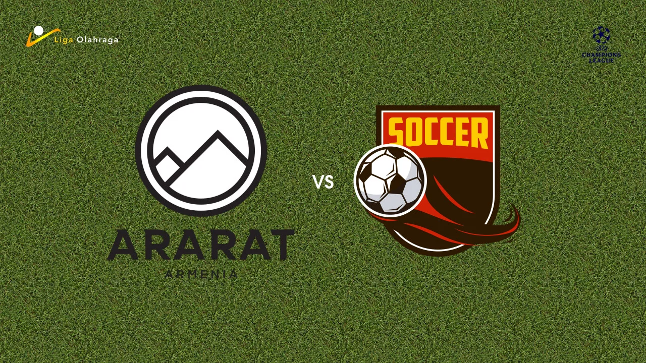 Prediksi Ararat-Armenia vs Riga FC, 08 Juli 2026 Champions League