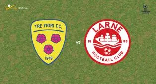 Prediksi Tre Fiori vs Larne, 08 Juli 2026 Champions League