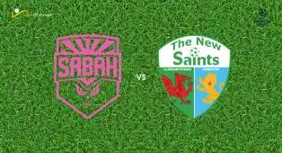 Prediksi Sabah vs The New Saints, 08 Juli 2026 Champions League