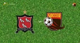 Prediksi Dundalk vs Drogheda United, 11 Juli 2026 League of Ireland Premier