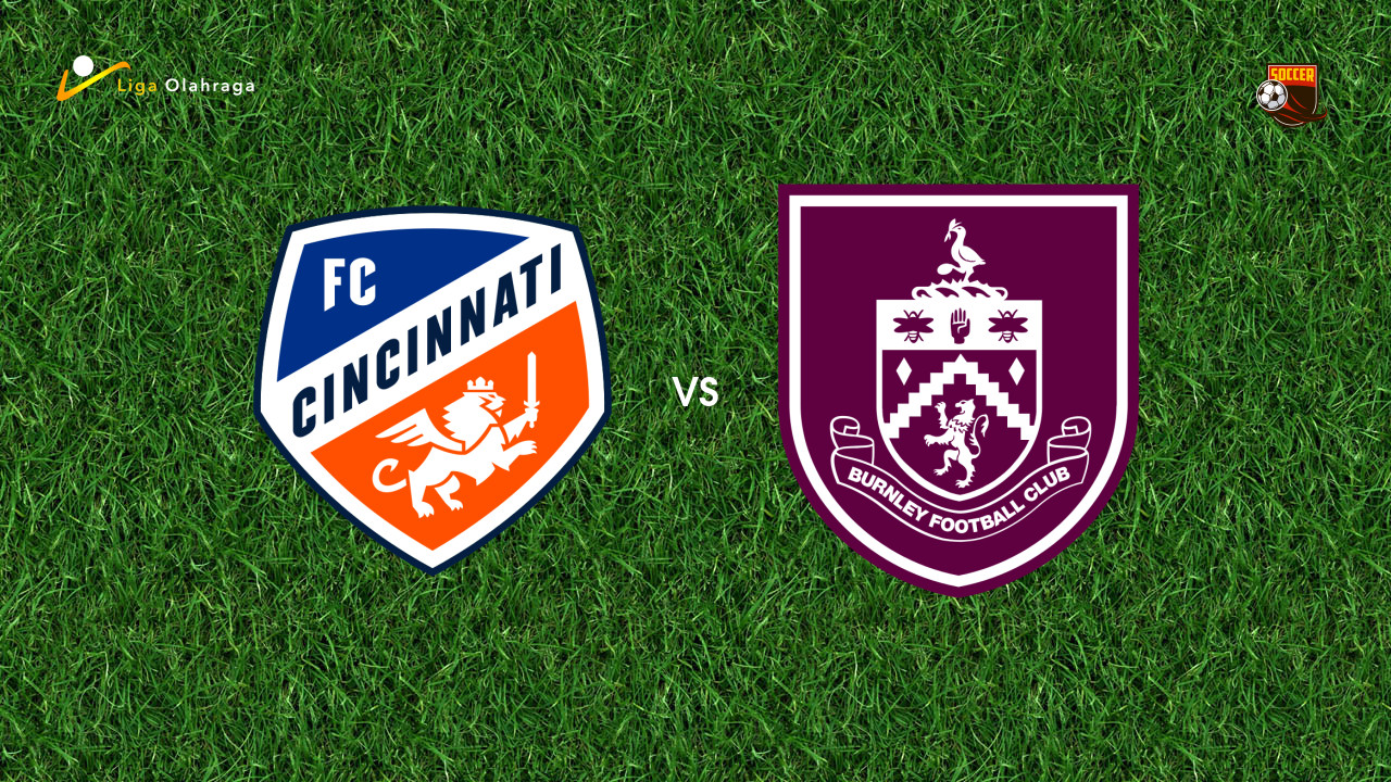 Prediksi FC Cincinnati vs Burnley, 11 Juli 2026 Pertandingan Persahabatan