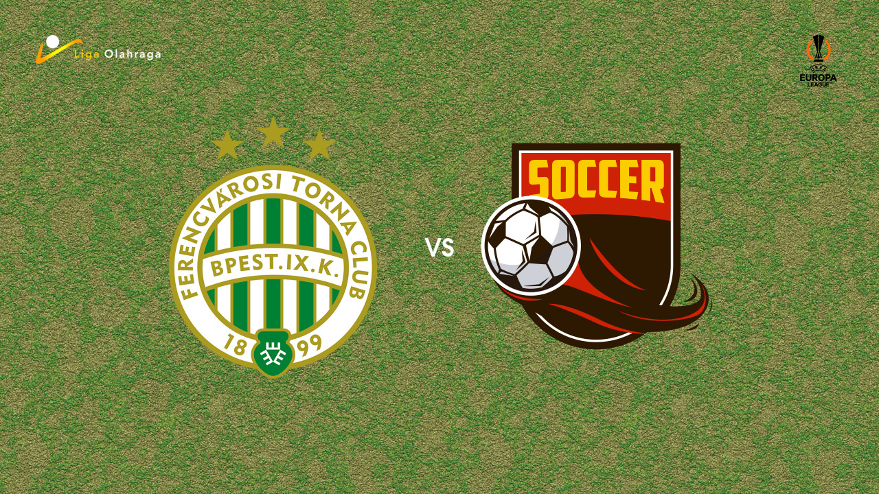 Prediksi Ferencvaros vs FK Vojvodina, 17 Juli 2026 Europa League