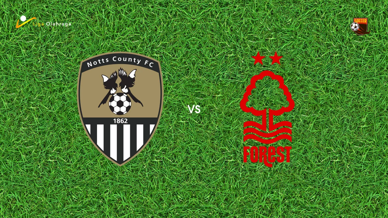 Prediksi Notts County vs Nottingham Forest, 18 Juli 2026 Pertandingan Persahabatan
