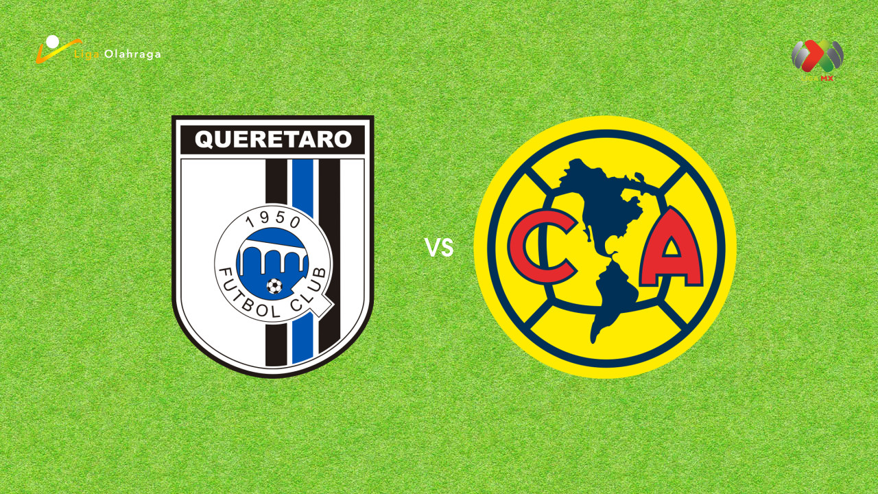 Prediksi Queretaro vs Club America, 19 Juli 2026 Liga MX