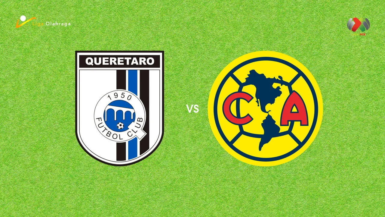 Prediksi Queretaro vs Club America, 19 Juli 2026 Liga MX