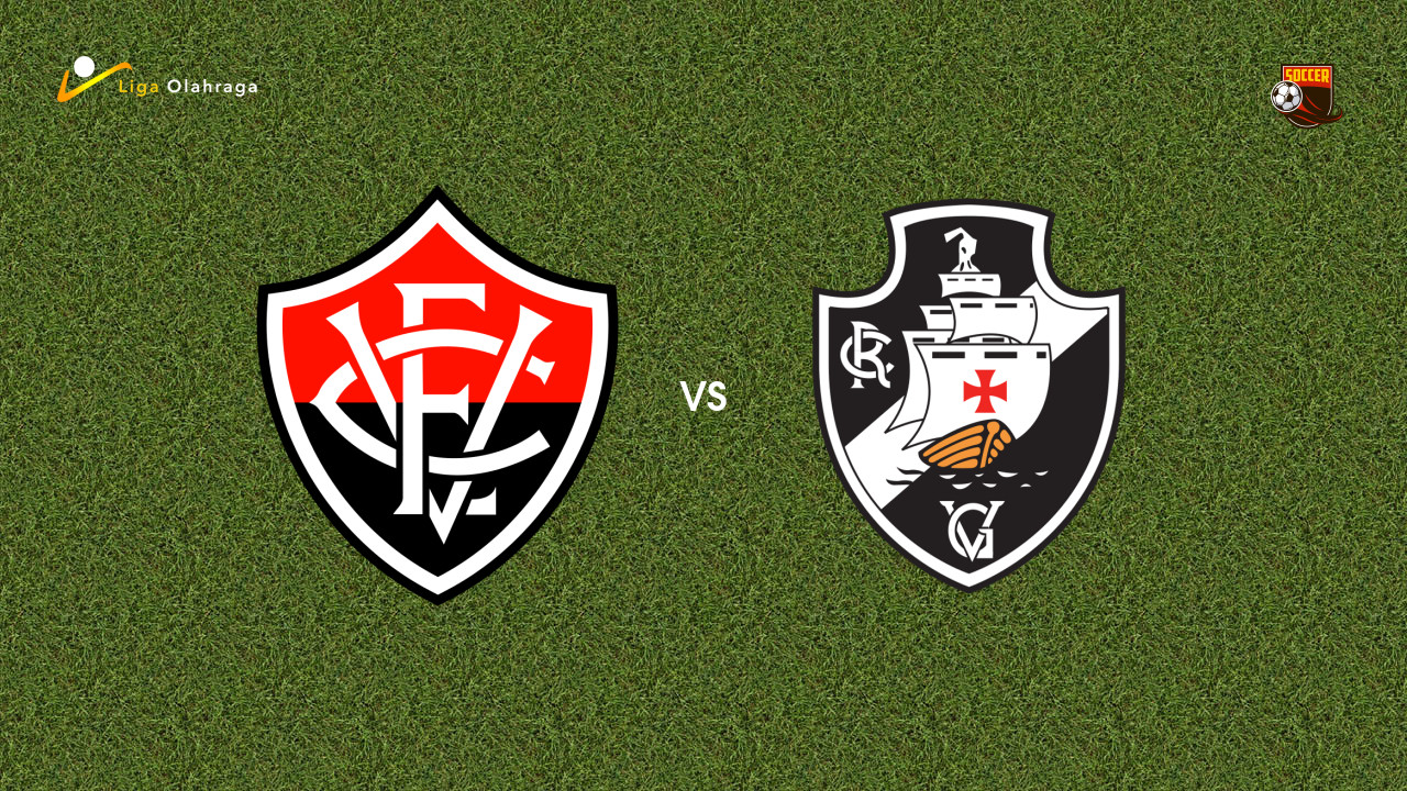 Prediksi Vitoria vs Vasco da Gama, 17 Juli 2026 Brasileiro