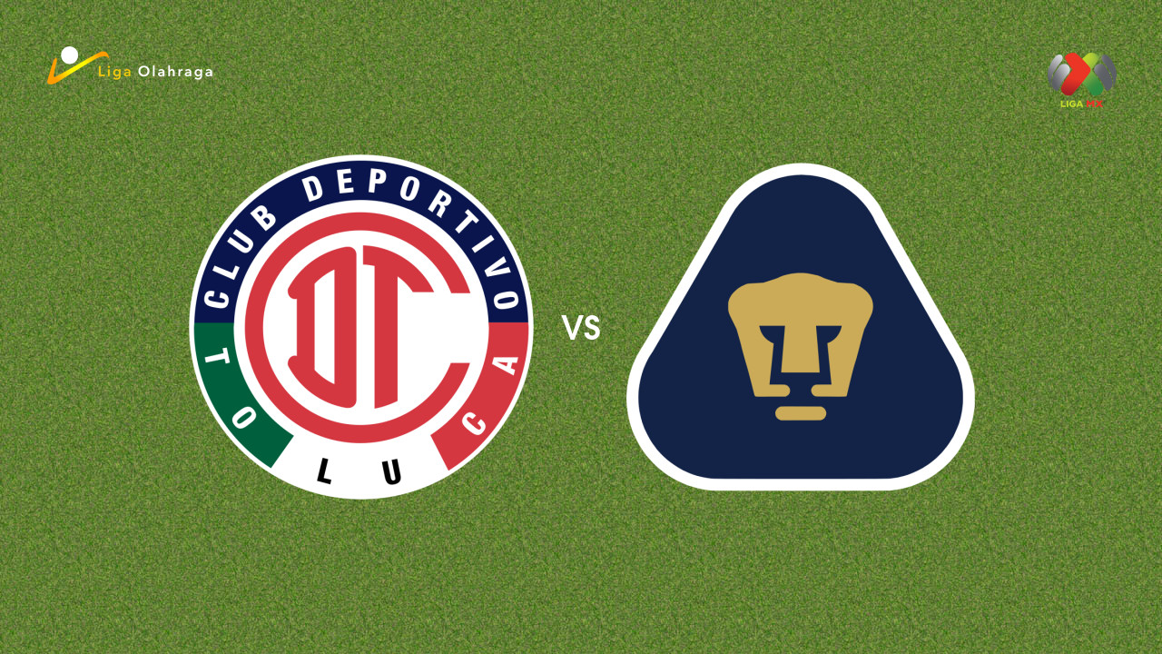 Prediksi Toluca vs Pumas, 22 Juli 2026 Liga MX