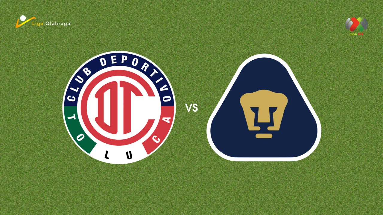 Prediksi Toluca vs Pumas, 22 Juli 2026 Liga MX