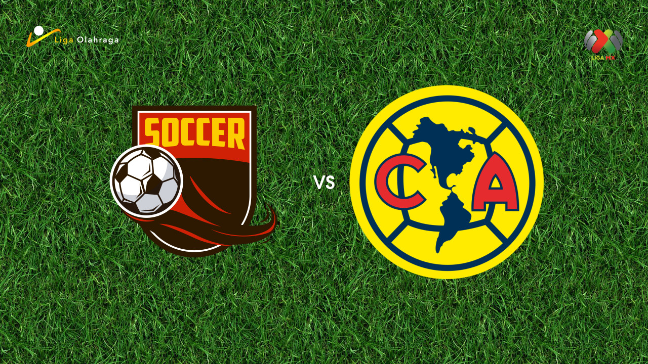 Prediksi Atlante vs Club America, 25 Juli 2026 Liga MX