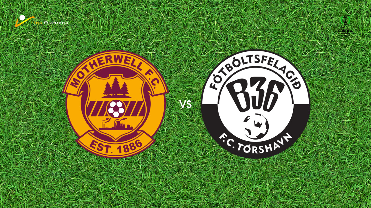 Prediksi Motherwell vs Torshavn, 24 Juli 2026 Conference League