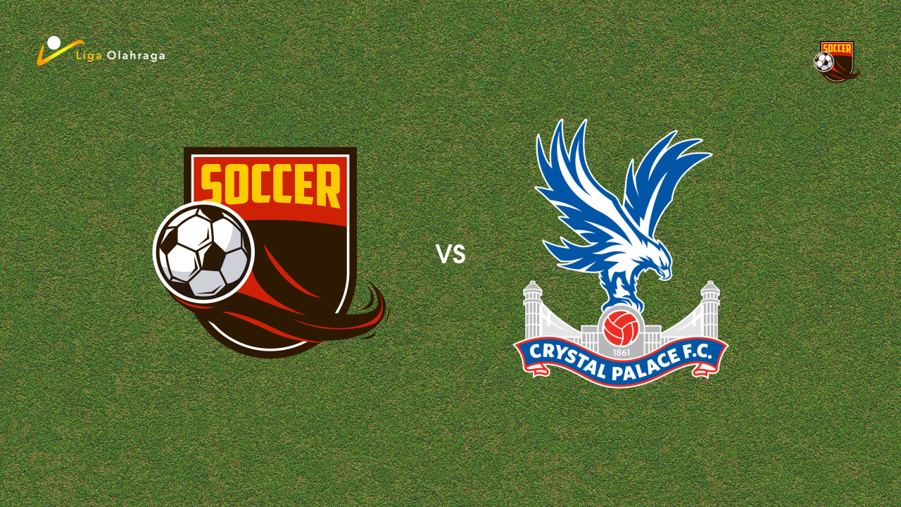 Prediksi Bromley vs Crystal Palace, 25 Juli 2026 Pertandingan Persahabatan
