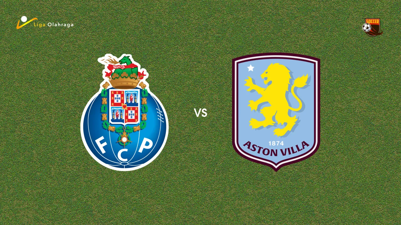 Prediksi Porto vs Aston Villa, 26 Juli 2026 Pertandingan Persahabatan