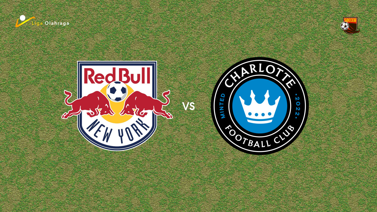 Prediksi New York Red Bulls vs Charlotte FC, 26 Juli 2026 Major League Soccer