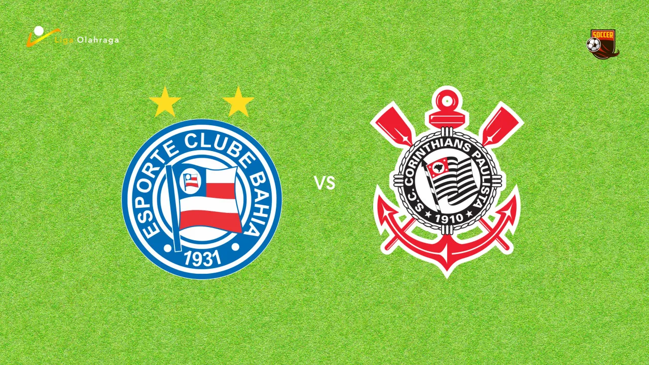 Prediksi Bahia vs Corinthians, 27 Juli 2026 Brasileiro