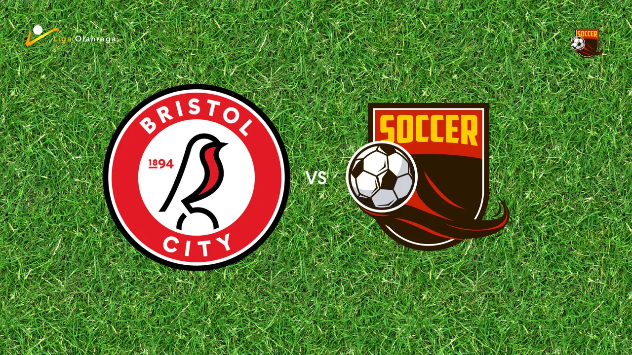 Prediksi Bristol City vs Newcastle United, 30 Juli 2026 Pertandingan Persahabatan