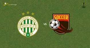 Prediksi Ferencvaros vs FC Twente, 31 Juli 2026 Europa League