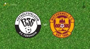 Prediksi Torshavn vs Motherwell, 31 Juli 2026 Conference League
