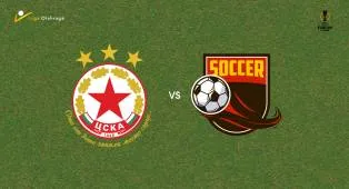 Prediksi CSKA Sofia vs Qarabag FK, 31 Juli 2026 Europa League