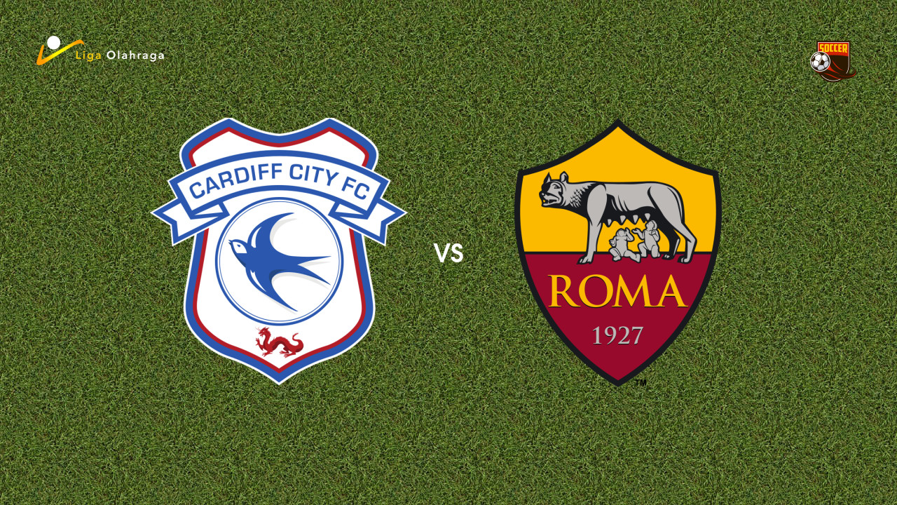 Prediksi Cardiff City vs Roma, 01 Agustus 2026 Pertandingan Persahabatan