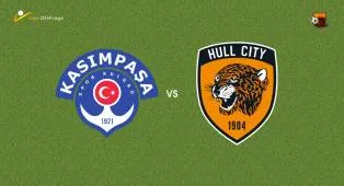 Prediksi Kasimpasa vs Hull City, 01 Agustus 2026 Pertandingan Persahabatan