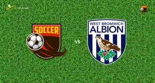Prediksi Peterborough United vs West Bromwich Albion, 01 Agustus 2026 Pertandingan Persahabatan