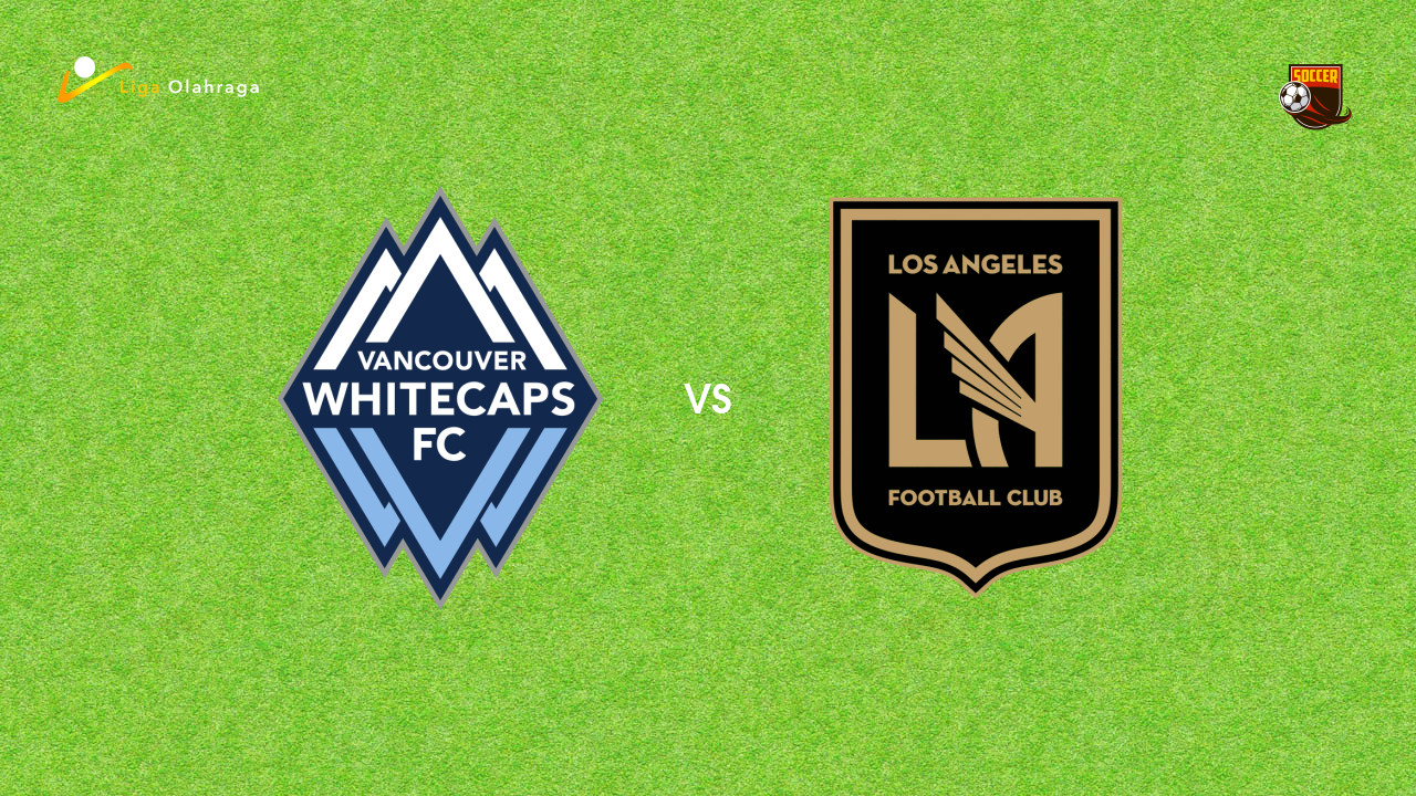 Prediksi Vancouver Whitecaps vs Los Angeles FC, 02 Agustus 2026 Major League Soccer