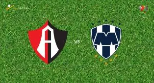 Prediksi Atlas vs Monterrey, 02 Agustus 2026 Liga MX