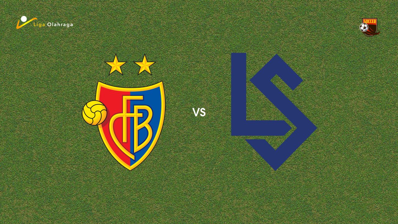 Prediksi Basel vs Lausanne Sport, 02 Agustus 2026 Swiss Super League