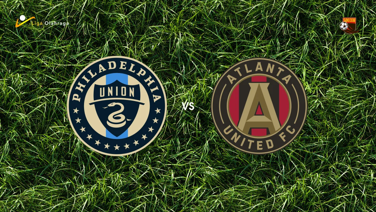 Prediksi Philadelphia Union vs Atlanta United, 02 Agustus 2026 Major League Soccer