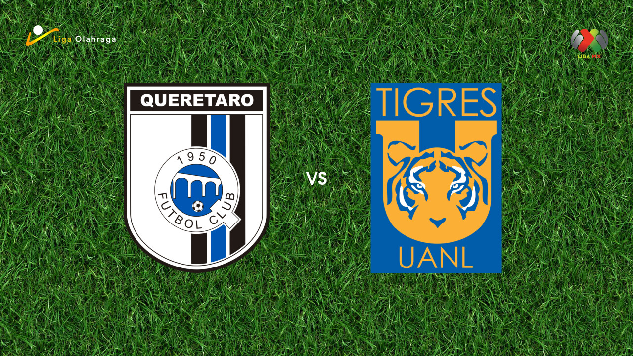 Prediksi Queretaro vs Tigres, 02 Agustus 2026 Liga MX
