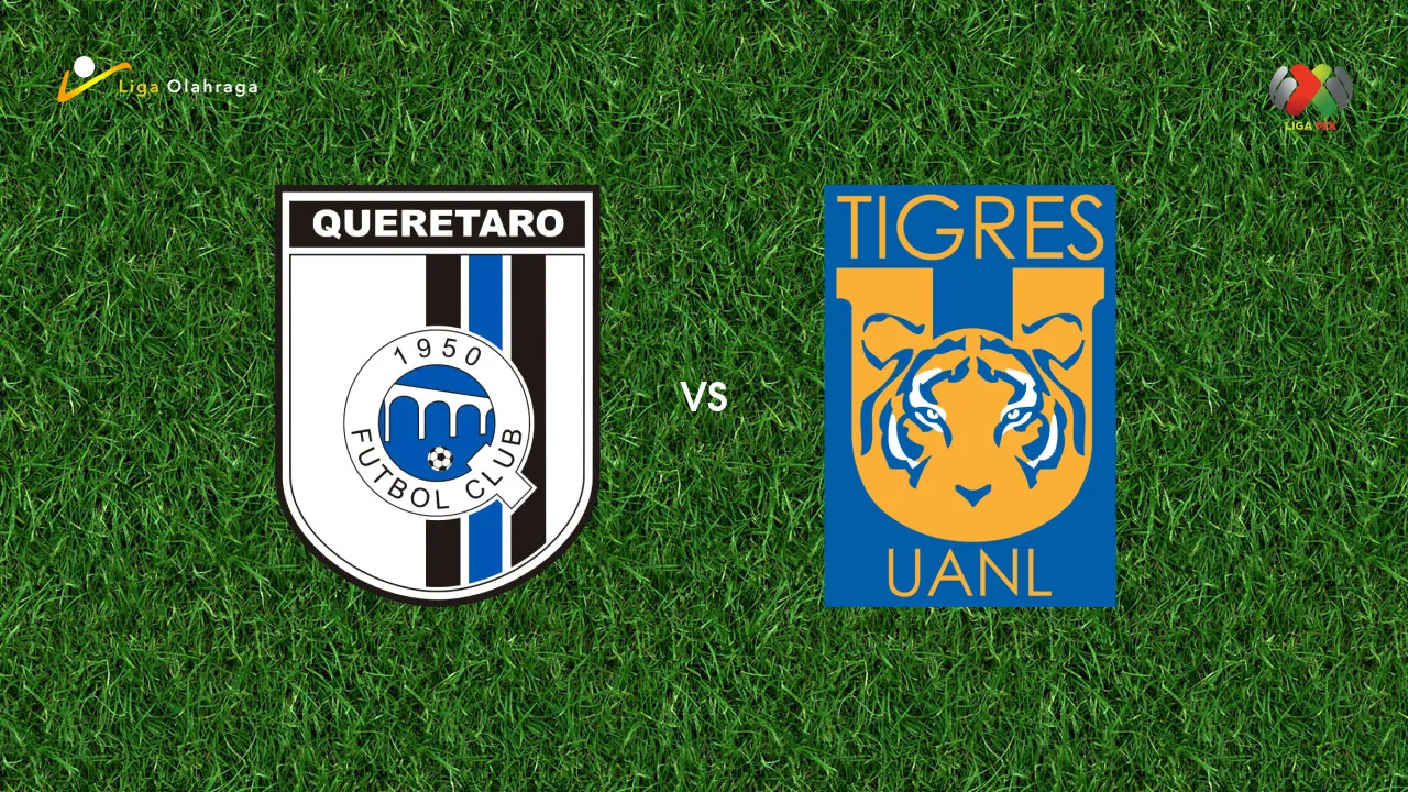 Prediksi Queretaro vs Tigres, 02 Agustus 2026 Liga MX