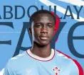 Abdoulaye Faye Resmi Perkuat Pertahanan Celta Vigo