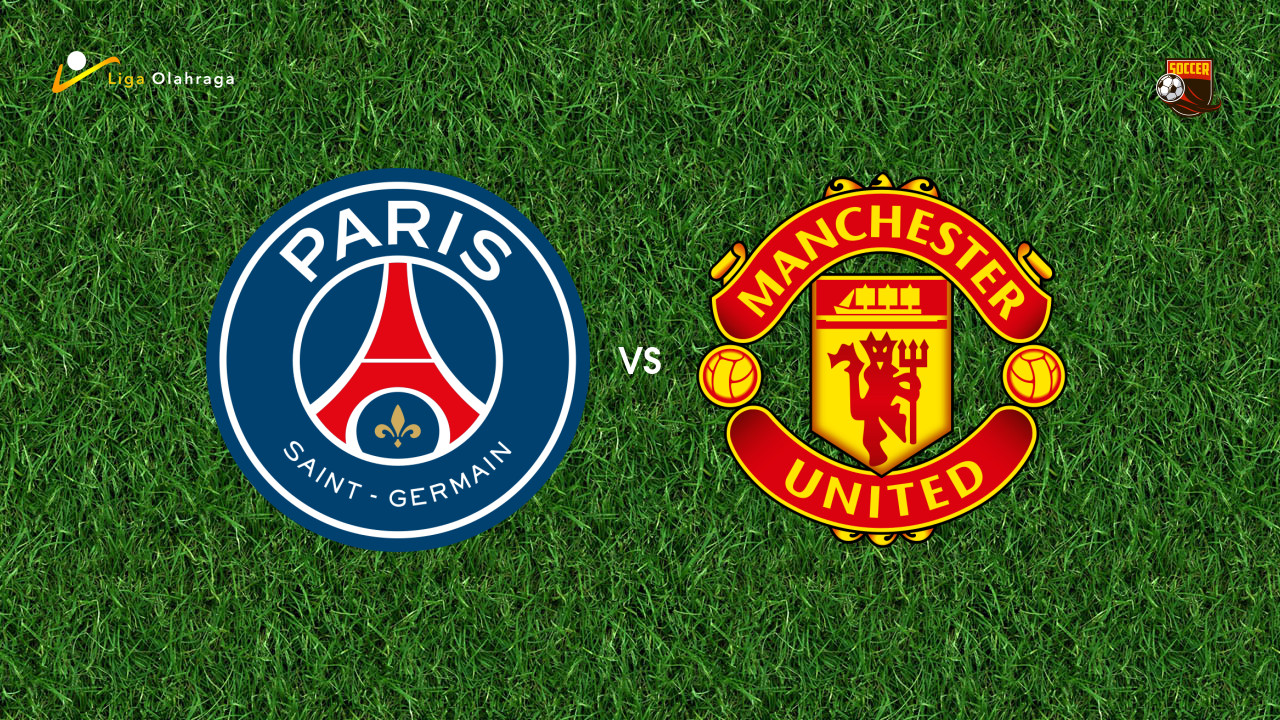 Prediksi Paris Saint-Germain vs Manchester United, 08 Agustus 2026 Pertandingan Persahabatan