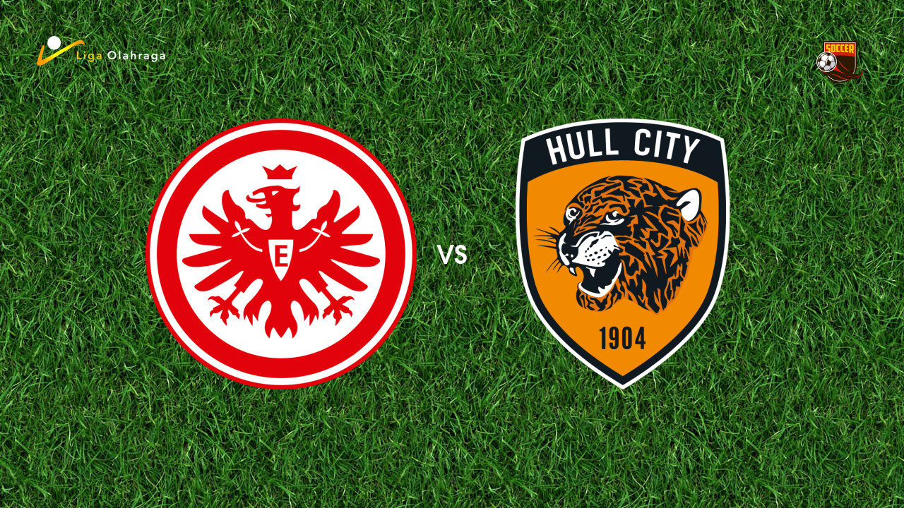 Prediksi Eintracht Frankfurt vs Hull City, 08 Agustus 2026 Pertandingan Persahabatan