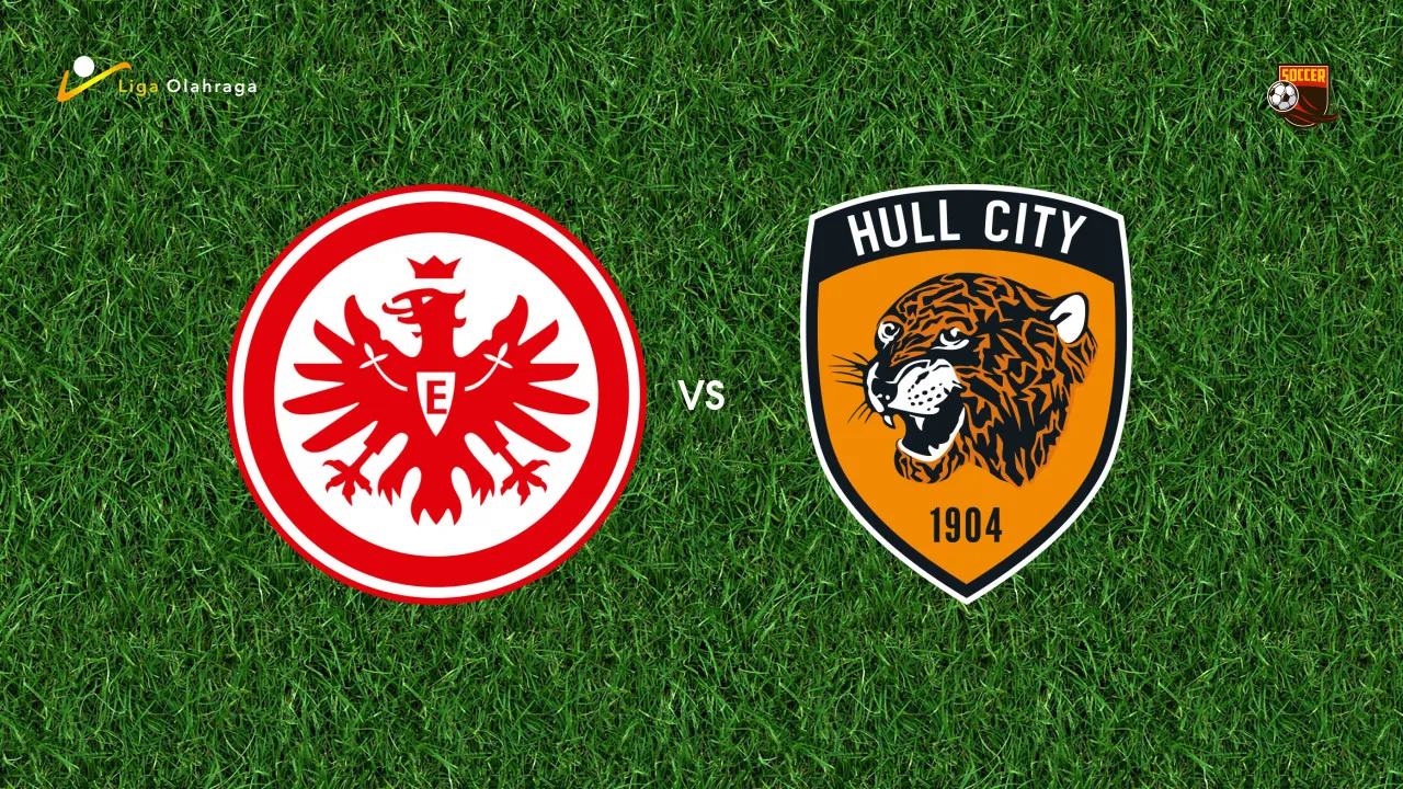 Prediksi Eintracht Frankfurt vs Hull City, 08 Agustus 2026 Pertandingan Persahabatan