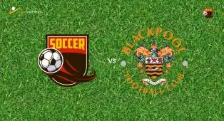 Prediksi Grimsby Town vs Blackpool, 08 Agustus 2026 EFL Cup