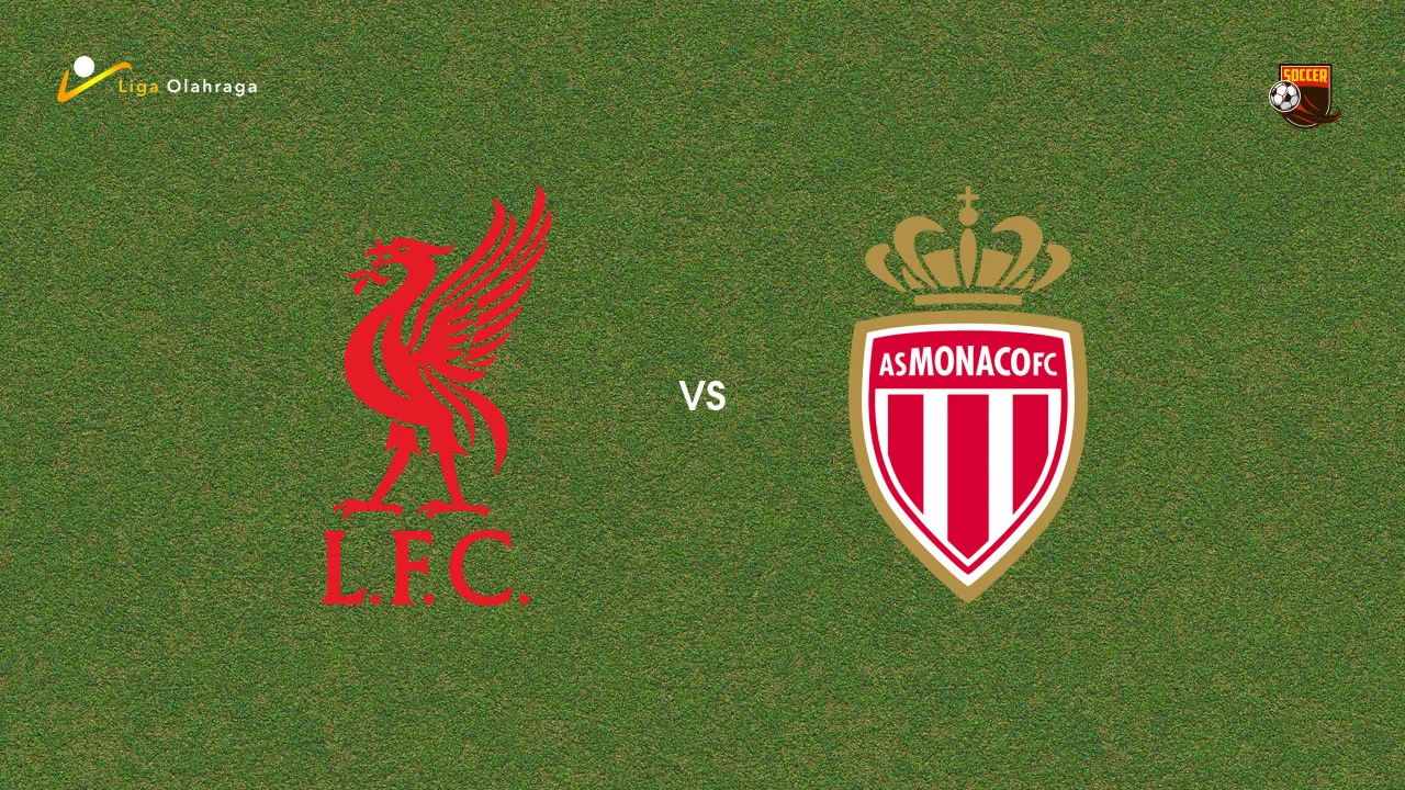 Prediksi Liverpool vs Monaco, 09 Agustus 2026 Pertandingan Persahabatan
