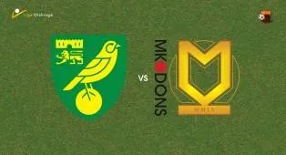 Prediksi Norwich City vs MK Dons, 08 Agustus 2026 EFL Cup