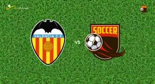 Prediksi Valencia vs Newcastle United, 09 Agustus 2026 Pertandingan Persahabatan