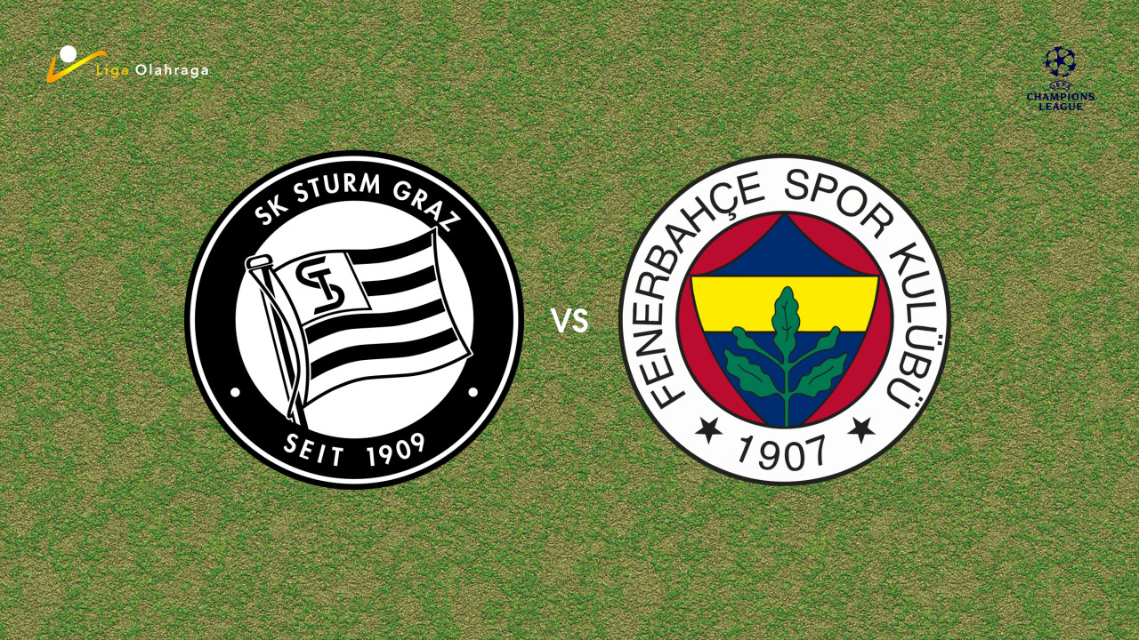 Prediksi Sturm Graz vs Fenerbahce, 12 Agustus 2026 Champions League