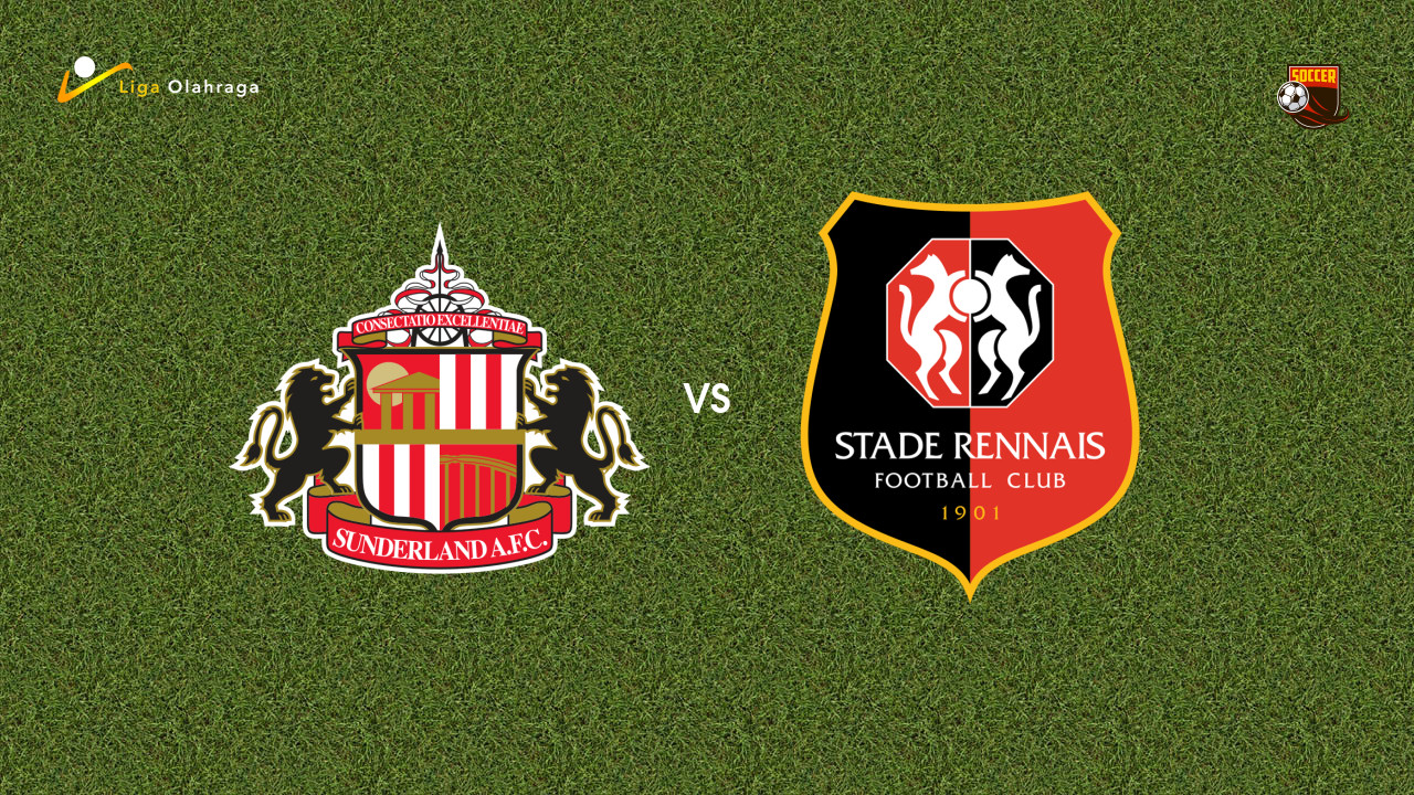 Prediksi Sunderland vs Rennes, 15 Agustus 2026 Pertandingan Persahabatan
