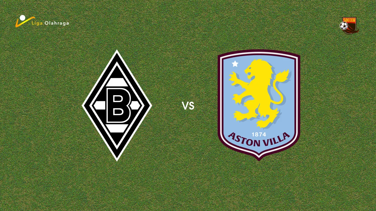 Prediksi Borussia Monchengladbach vs Aston Villa, 15 Agustus 2026 Pertandingan Persahabatan