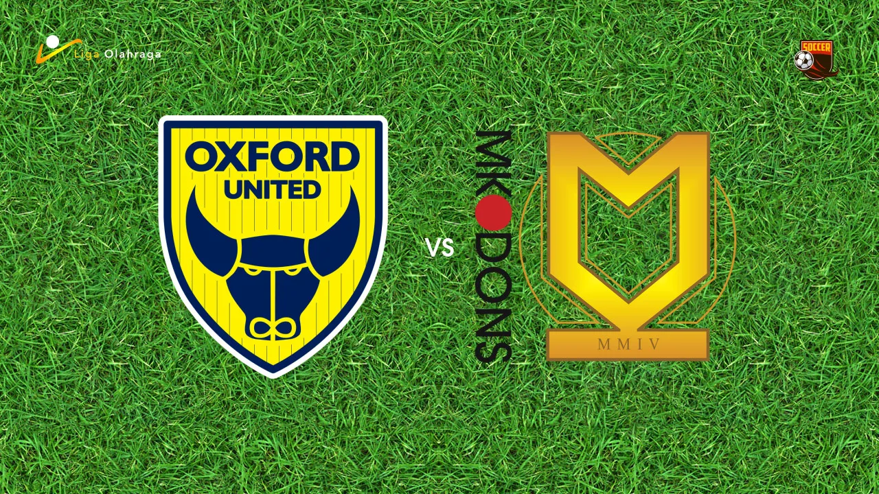 Prediksi Oxford United vs MK Dons, 15 Agustus 2026 League One
