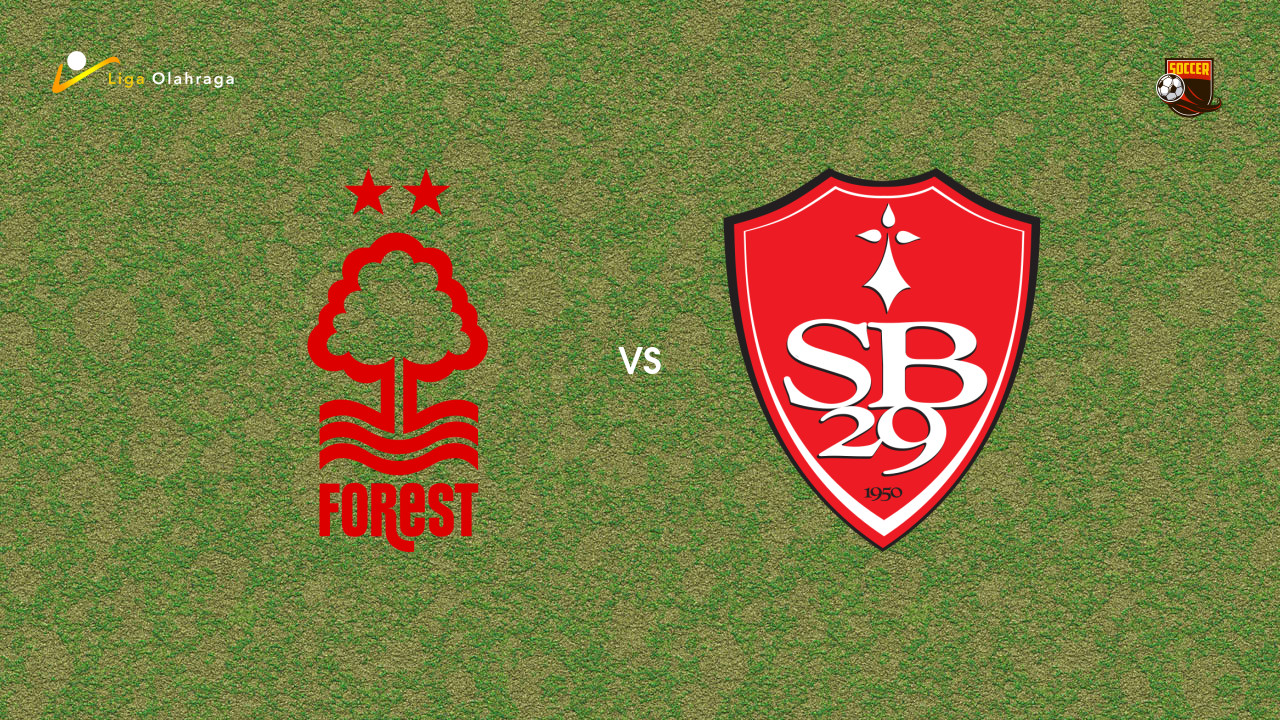 Prediksi Nottingham Forest vs Brest, 16 Agustus 2026 Pertandingan Persahabatan